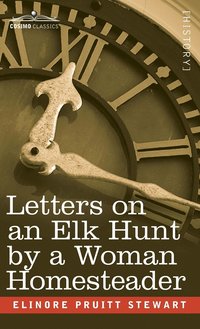 bokomslag Letters on an Elk Hunt by a Woman Homesteader