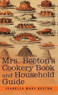 bokomslag Mrs. Beeton's Cookery Book and Household Guide