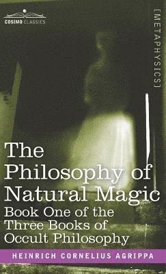 The Philosophy of Natural Magic 1