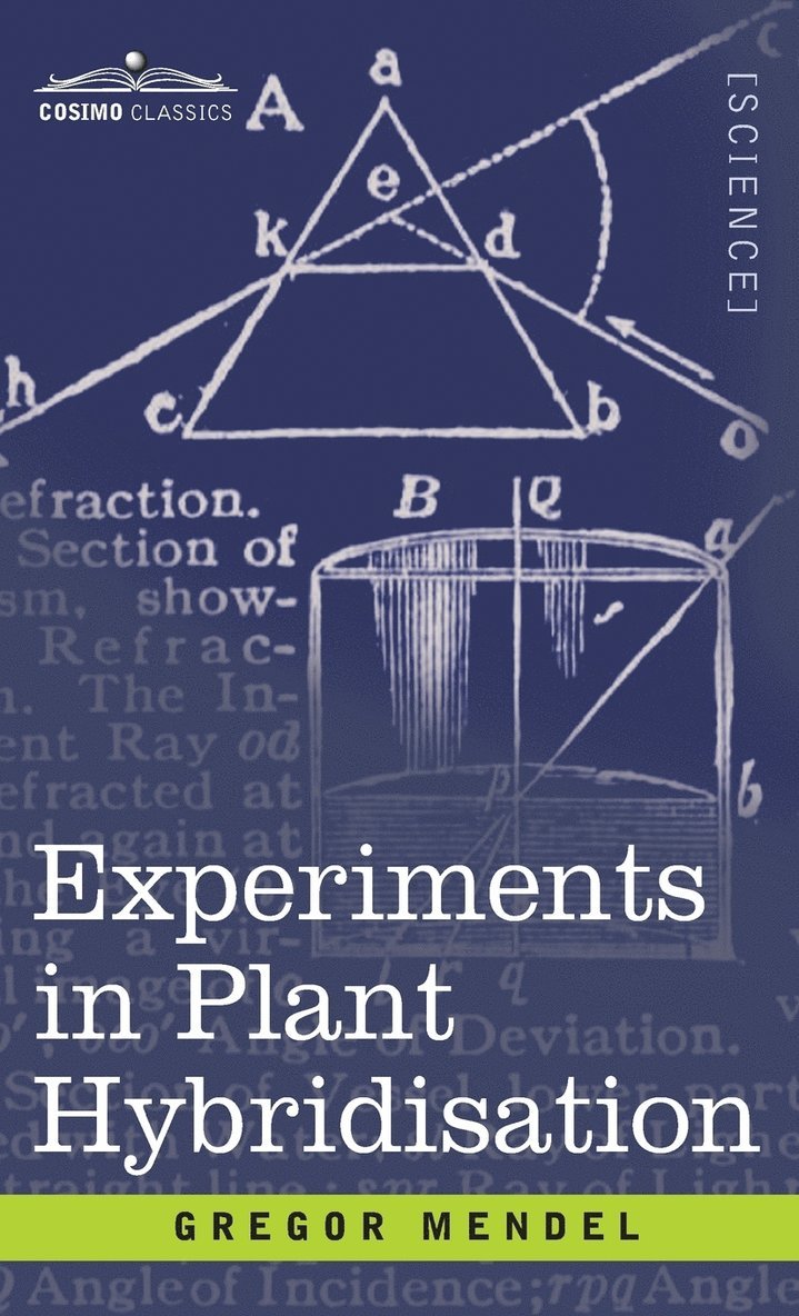 Gregor Mendel - Experiments in Plant Hybridisation, Inbunden