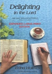 bokomslag Delighting In The Lord: - Expanded Large Print Edition