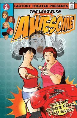 Sara Sevigny, Corrbette Pasko - League Of Awesome, Häftad