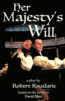 David Blixt, Robert Kauzlaric - Her Majesty's Will, Häftad