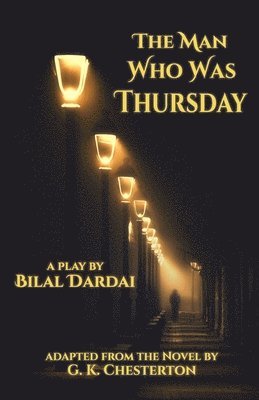 The Man Who Was Thursday: A Play 1