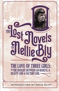 bokomslag The Love Of Three Girls: The Rivalry Between An Heiress, A Beauty, And A Factory Girl