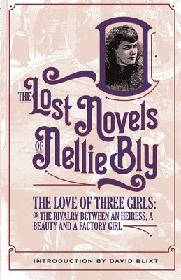 bokomslag The Love Of Three Girls: The Rivalry Between An Heiress, A Beauty, And A Factory Girl