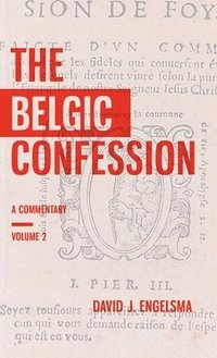 bokomslag The Belgic Confession