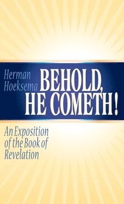 Behold, He Cometh