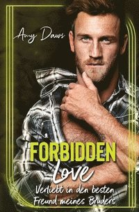 bokomslag Forbidden Love - Verliebt in Den Besten Freund Meines Bruders