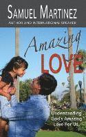 Samuel Martinez - Amazing Love, Häftad
