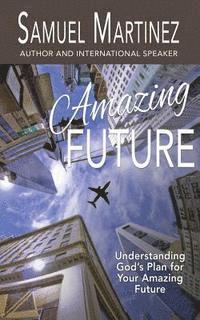 Samuel Martinez - Amazing Future, Häftad