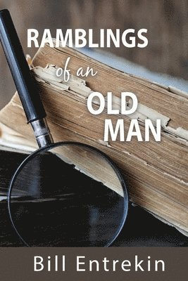 Ramblings of an Old Man 1