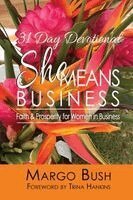 31 Day Devotional She Means Business: Faith & Prosperity for Women In Business