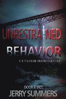 Unrestrained Behavior: The Pleasure and Risk of Choice 1
