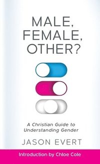 bokomslag Male, Female, Other? A Christian Guide to Understanding Gender