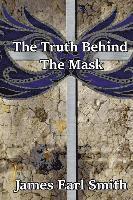 bokomslag The Truth Behind The Mask