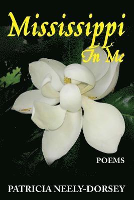 Mississippi in Me: Poems 1