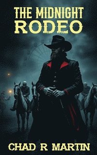 bokomslag The Midnight Rodeo