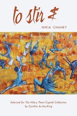 Nikia Chaney - to stir &, Häftad