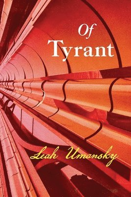 Leah Umansky - Of Tyrant, Häftad