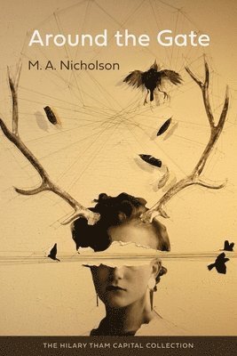 Michelle Antoinette Nicholson - Around the Gate, Häftad