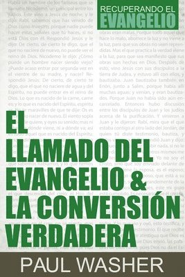 El Llamado del Evangelio & La Conversión Verdadera