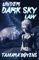 Tamara Boyens - Under Dark Sky Law, Häftad