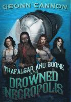 Geonn Cannon - Trafalgar and Boone in the Drowned Necropolis, Inbunden
