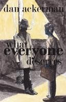 Dan Ackerman - What Everyone Deserves, Häftad