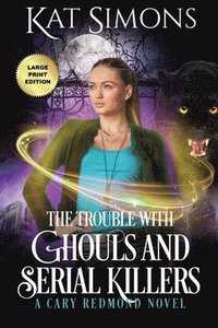 bokomslag Trouble with Ghouls and Serial Killers