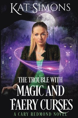 The Trouble with Magic and Faery Curses 1