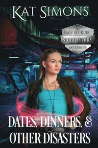 bokomslag Dates, Dinners, and Other Disasters