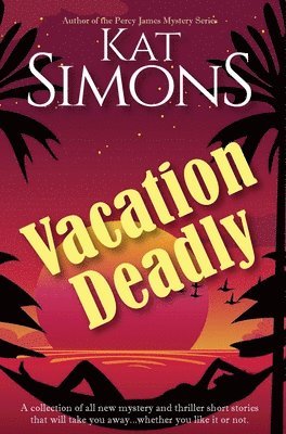 Vacation Deadly 1