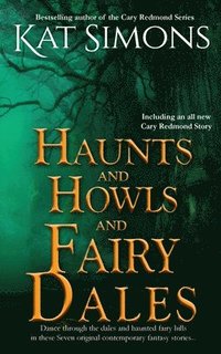 bokomslag Haunts and Howls and Fairy Dales