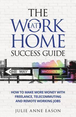 Julie Anne Eason - Work At Home Success Guide, Häftad