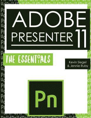 bokomslag Adobe Presenter 11: The Essentials