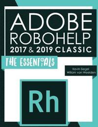 bokomslag Adobe Robohelp 2017 & 2019 Classic: The Essentials