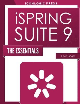 bokomslag iSpring Suite 9: The Essentials