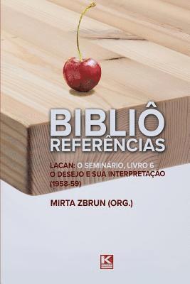 bokomslag Bibliô Referências: Lacan: O seminário, livro 6: O desejo e sua interpretação