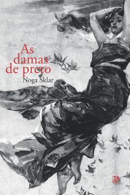 Noga Sklar - As damas de preto, Häftad