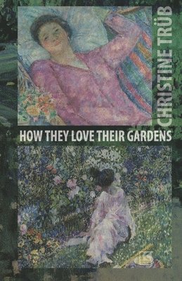 How They Love Their Gardens 1