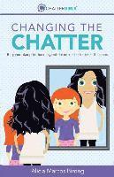 Changing the Chatter: Help your daughter look beyond the mirror for better self-esteem. 1