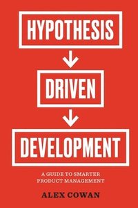 bokomslag Hypothesis-Driven Development