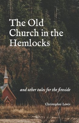 The Old Church in the Hemlocks 1