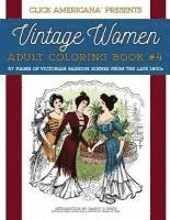 bokomslag Vintage Women: Adult Coloring Book #4: Victorian Fashion Scenes from the Late 1800s
