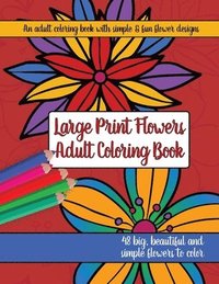 bokomslag Large Print Adult Flowers Coloring Book