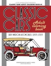 bokomslag Classic Cars Adult Coloring Book #1: Early American Automobiles (1895-1919)