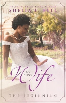 Shelia Bell, Shelia E Bell, Shelia E. Bell - My Son's Wife, Häftad