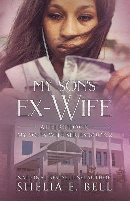 Shelia Bell, Shelia E Bell, Shelia E. Bell - My Son's Ex-Wife, Häftad