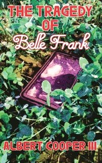 bokomslag The Tragedy of Belle Frank